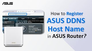 How to Register ASUS DDNS Host Name in ASUS Router  ASUS SUPPORT [upl. by Erland]