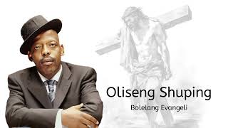 Oleseng Shuping  Bolelang Evangeli [upl. by Swanhilda]