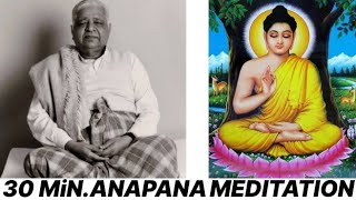 Anapana Meditation  30 Minutes By S N Goenka [upl. by Connett]