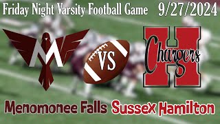 Friday Night Varsity Football Menomonee Falls VS Sussex Hamilton [upl. by Leihcim]