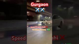 quotGolf Course Roads speed breaker is secretly a runway shorts gurgaon [upl. by Epifano]