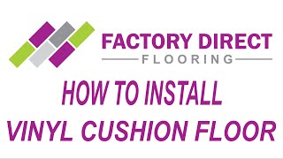 How To Install Vinyl Cushion Flooring [upl. by Ceporah]