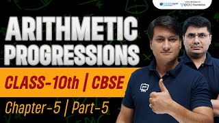 Arithmetic Progression Class 10  CBSE 10th Maths Chapter 5  10th CBSE Maths  Ekaksha Class 10th [upl. by Dietsche]