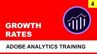 Growth Rates Adobe Analytics Workspace Training 2018  Part 4 [upl. by Aidne]