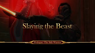 Sith Warrior Light Side  Prologue The Sith Warrior  Slaying the Beast 364 [upl. by Alekim]