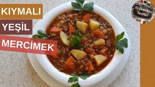 Kıymalı Yeşil Mercimek Yemeği  Ev Yemekleri Tarifleri [upl. by Annaeg]