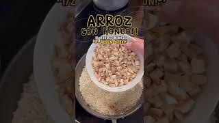 Arroz con Hongos  Rice with Mushrooms  Shorts [upl. by Spanos]