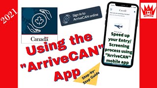 ArriveCAN App Instructions  How to use the “ArriveCAN App stepbystep Guide  Immigration Canada [upl. by Lasley]