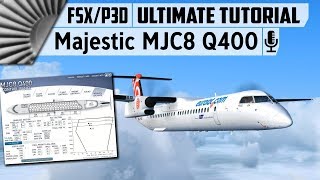 Majestic Software MJC8 Q400 ✈ The Ultimate Tutorial FSXP3D [upl. by Rednasyl983]