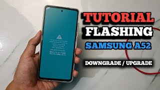 Cara Flashing Firmware Samsung A52 SMA525F  Downgrade  Upgrade [upl. by Pliam458]