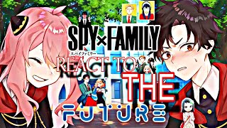 🐼🐨ANYAS CLASSMATES  THE FORGER FAMILY  REACT TO THE FUTURE  LOID X YOR  ANIMAZING  HD🐨🐼 [upl. by Sjoberg619]