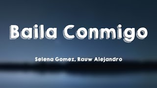 Baila Conmigo  Selena Gomez Rauw Alejandro Lyrics Video 🍭 [upl. by Theodore]