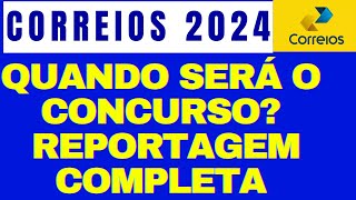 EDITAL CONCURSO CORREIOS 2024 SAIRÁ EM [upl. by Ruyam]