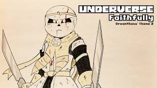 Underverse OST  Faithfully DreamSans Theme 2 [upl. by Rowe]