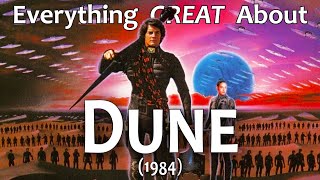 Everything GREAT About Dune 1984 [upl. by Sukcirdor]