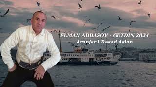 Elman Abbasov  Getdin 2024 [upl. by Reynard283]