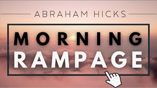 Abraham Hicks  Good Morning RAMPAGE With Music [upl. by Llenaj]