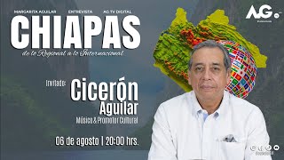 Programa ChiapasdeloRegionalaloInternacional 🌿📈🌎Invitado Cicerón Aguilar  Promotor cultural [upl. by Aicsile]