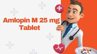 Amlopin M 25 mg Tablet [upl. by Oralie]