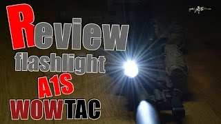 Airsoft Français Review flashlight A1S WOWTAC  Le top du top [upl. by Rebmaed]