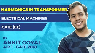 Harmonics in Transformers  Electrical Machines  GATE EE  Ankit Goyal [upl. by Dare174]