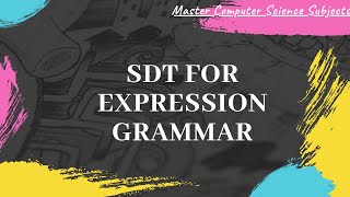 Compiler design lecture  28  Syntax directed translation for Expression Grammar [upl. by Neersan]