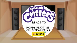 Smiling Critters react to Poppy Playtime Ch 3 Trailer 2  poppyplaytimechapter3 [upl. by Htor]