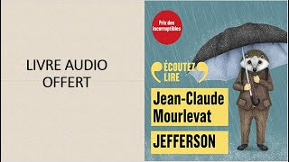 Jefferson de Jean Claude Mourlevat Livre Audio Gratuit  Jeunesse [upl. by Eceinahs]