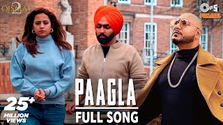 Paagla Full Song  Qismat 2  B PRAAK  Ammy Virk  Sargun Mehta  Jaani  Asees Kaur [upl. by Jo-Anne]