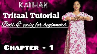 Kathak  Tritaal Tutorial  Easy Kathak dance steps for beginners  Chapter  1 dance kathak [upl. by Veron]