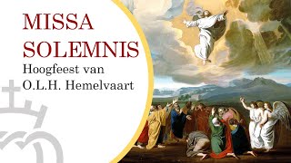 Ascension of our Lord HEMELVAART Traditional Latin Mass [upl. by Dirfliw]