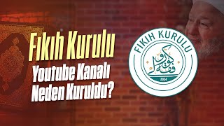 Fıkıh Kurulu Kanalı Neden Kuruldu [upl. by Anifares]