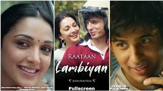 Raataan Lambiyan Fullscreen Whatsapp Status  Jubin Song  Shershaah  Ke Raataan Lambiyanead Status [upl. by Bezanson693]