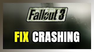 How to FIX Fallout 3 Crashing [upl. by Corron]