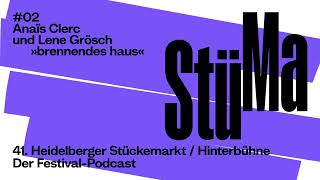 41 Heidelberger StückemarktHinterbühne  Der FestivalPodcast 02 »brennendes Haus« [upl. by Yamauchi913]