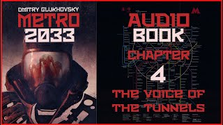 Metro 2033 Audiobook Ch 4 The Voice of the Tunnels  Post Apocalyptic Novel by Dmitry Glukhovsky [upl. by Huntington712]