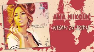 Ana Nikolic  Nisam za triput  Audio 2010 HD [upl. by Okika10]