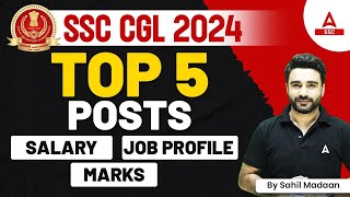 SSC CGL 2024  Top 5 Posts Salary Job Profile Marks By Sahil Madaan Sir [upl. by Lennad546]