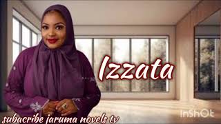 Izzata hausa novel part 25 [upl. by Aymik427]