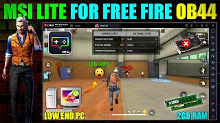 Msi Lite Version For Low End Pc 1GB Ram No Graphics Card  Msi App Player Lite For Free Fire OB44 [upl. by Campball]