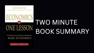 Economics in One Lesson by Henry Hazlitt 2Minute Book Summary [upl. by Lotus]