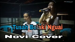 Tusah belaki nguai  Cover Novi [upl. by Llatsyrc]