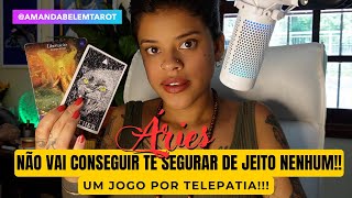 ♈️ÁRIES⚔️NÃO VAI CONSEGUIR TE SEGURAR ALGUÉM TENTANDO TE PRENDER POR TELEPATIA💆🏾‍♀️ [upl. by Purpura232]