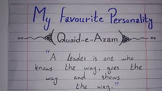 My favorite personality  QuaideAzam  Essay with quotations [upl. by Jodi]