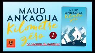 le chemin du bonheur kilomètre zéro livre audio partie 1 [upl. by Burley]