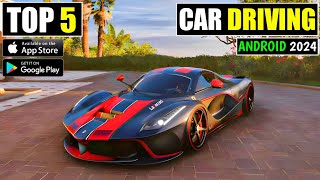 Top 5 Car Driving Games For Android  New Car Game For Android  New car games for Android 2024 [upl. by Nnylylloh783]