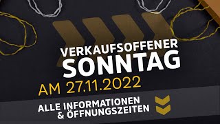 Verkaufsoffener Sonntag am 27112022  Verkaufsoffene Sonntage am 1 Advent 2022 [upl. by Anrim756]