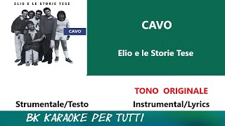 CAVO Elio e le Storie Tese Karaoke  Tono Originale  StrumentaleTesto [upl. by Emmalynne734]