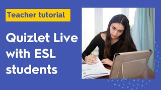 How to use Quizlet Live For ESL students [upl. by Vastha]