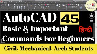 AutoCAD 2D 45 Basic amp Important Commands For Beginners  Civil Mechanical Arch  In Hindi [upl. by Noble]